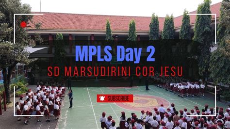 MPLS Day 2 SD Marsudirini Cor Jesu TA 2024 2025 YouTube