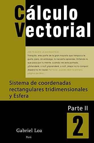 Cálculo vectorial libro 2 Parte II Sistema de coordenadas