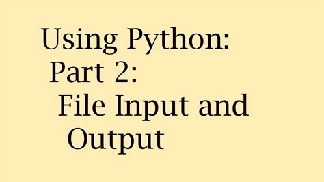 Using Python Part File Input And Output Youtube