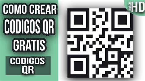 Como Crear C Digos Qr Gratis Crea Tu Propio Codigo Youtube