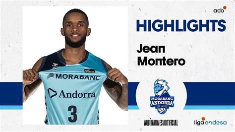 JEAN MONTERO Empieza A Carburar Con El Morabanc Andorra Liga Endesa