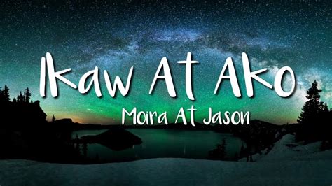 Ikaw At Ako Karaoke Version As Popularized By Moira Jason Dee M