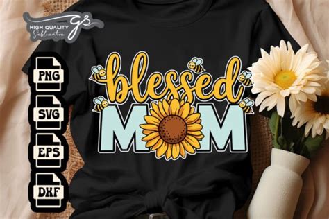 Sunflower Blessed Mom Svg Svg Graphic By Glamousitasublimation