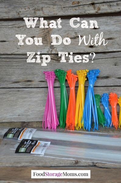 What Can You Do With Zip Ties Food Storage Moms Zip Ties Tie