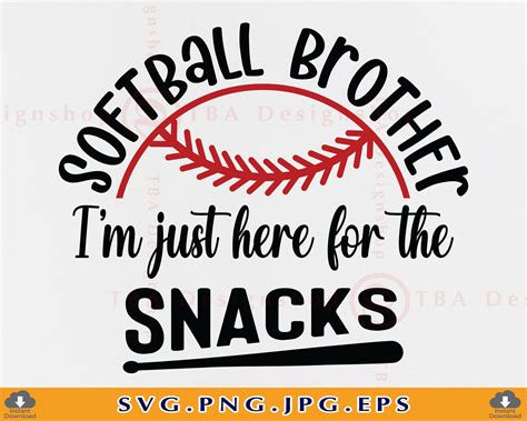 Softball Brother SVG Im Just Here For The Snacks Svg Funny Etsy