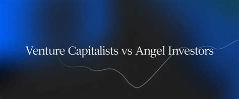 Venture Capitalists And Angel Investors Key Differences