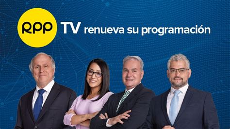 Rpp Tv Renueva Su Programación En Las Noches Desde Este Lunes 16 De