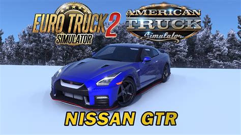 Мод Nissan Gtr 2017 версия 1 2 для Euro Truck Simulator 2 и Ats V1 46 X Youtube