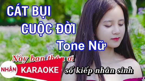 Cát Bụi Cuộc Đời Karaoke Beat Tone Nữ Nhan KTV YouTube