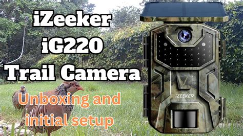 IZeeker IG220 Solar Trail Cam Unboxing YouTube