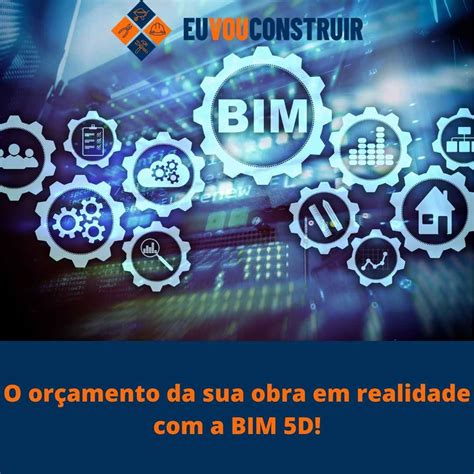 A Bim D Auxiliando Seu Or Amento Sem Erros Na Obra