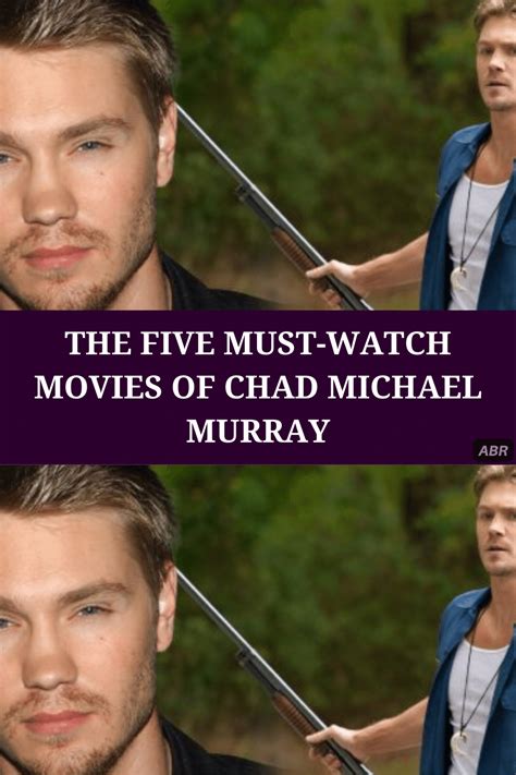 The five must watch movies of chad michael murray – Artofit