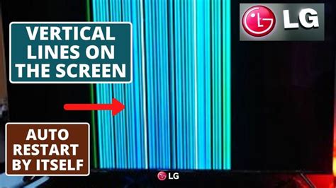 How To Fix Lg Tv Vertical Lines On Screen And Turn Off And On By Itself