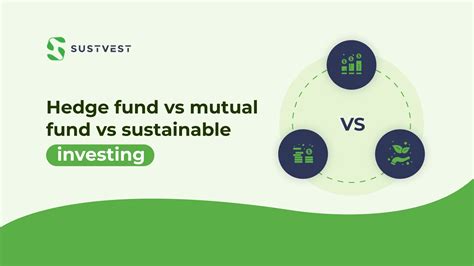 Hedge Funds Vs Mutual Funds Vs Sustainable Investing