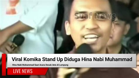 Viral Komika Stand Up Diduga Hina Nabi Muhammad Saat Acara Desak Anis