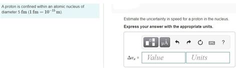 Solved A Proton Is Confined Within An Atomic Nucleus Of