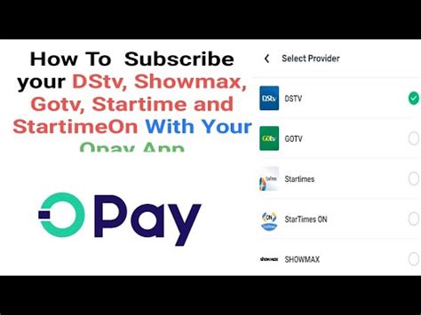 How To Subscribe Dstv Showmax Gotv Startime And Startimeon Opay