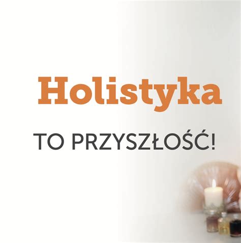 Holistyczne Podej Cie Do Zdrowia