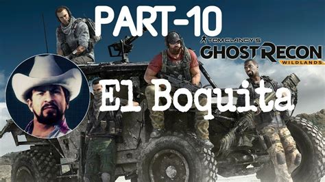 Ghost Recon Wildlands Xtreme Gameplay Hunting El Boquita Youtube