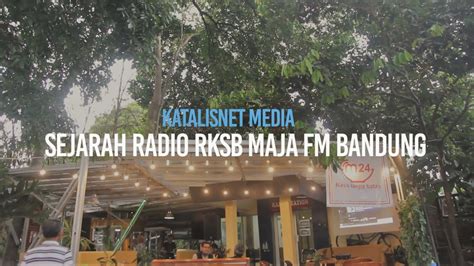 Sejarah Radio RKSB Maja FM Bandung YouTube