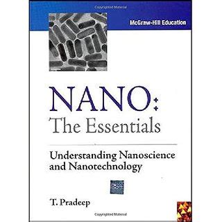 Buy Nano The Essentials Understanding Nanoscience And Nanotechnology