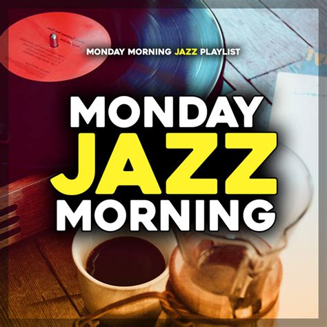 Monday Jazz Morning Album By Monday Morning Jazz Playlist Spotify