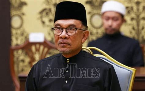 Air Times News NetworkAnwar Umum Senarai Jemaah Menteri Petang Ini