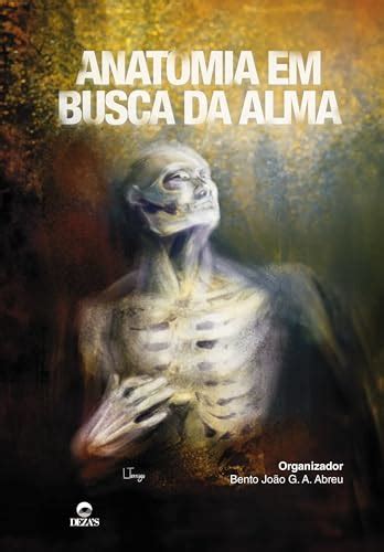 Anatomia Em Busca Da Alma EBook Resumo Ler Online E PDF Por G A