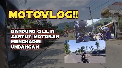 MotoVlog Bandung To Cililin Santuy Motoran Motor Choper Menggeber