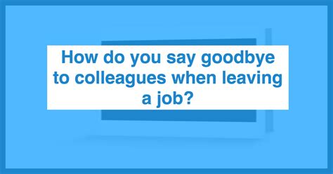 How to Write a Goodbye Email to Your Colleagues When Leaving a Job