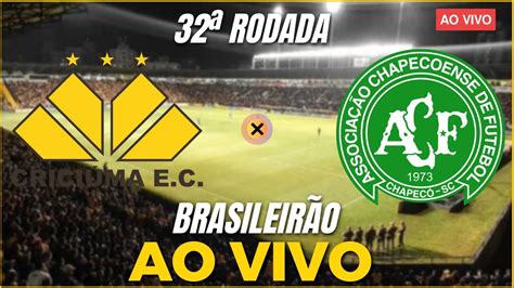 CRICIÚMA X CHAPECOENSE AO VIVO 32º RODADA DO BRASILEIRÃO SÉRIE B