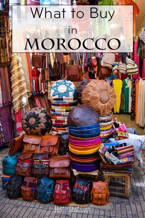 Morocco Shopping Guide The Best Things To Buy Lesterlost