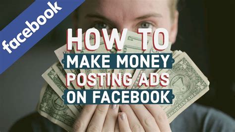 How To Make Money Posting Ads On Facebook Youtube