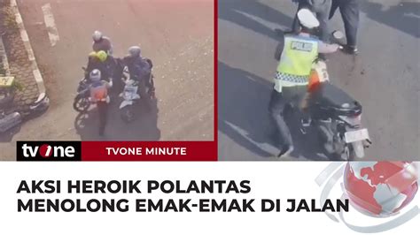 Aksi Polantas Tolong Ibu Yang Hampir Pingsan Di Jalan TvOne Minute