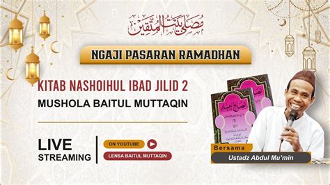 Kajian Kitab Nashoihul Ibad Bab 10 Maqalah 26 28 Ustadz Abdul