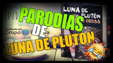 Parodias Mi Libro Luna De Pluton Youtube