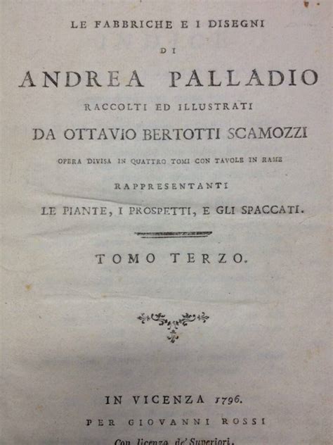 Bertotti Scamozzi Ottavio Le Fabbriche E I Disegni Di Andrea Palladio