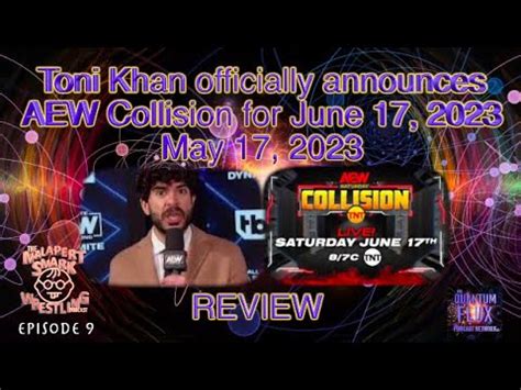 Toni Khan Officially Announces Collision From Aew Dynamite May