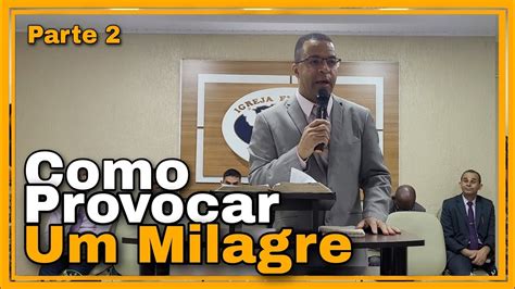 Como Provocar Um Milagre Parte Culto Dos Milagres Gide Es Da F Em