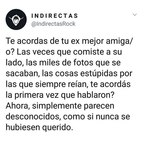 Mencional Frases Verdaderas Ex Mejor Amigo Indirectas