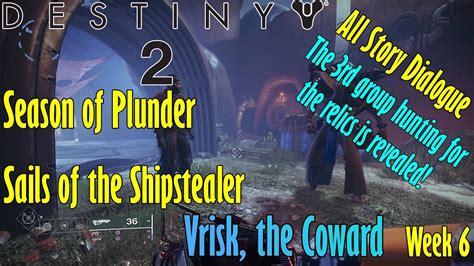 Destiny 2 Season Of Plunder Week 6 All Dialogue 3rd Group Hunting For The Relic Revealed