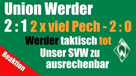 Fc Union Berlin Sv Werder Bremen Werder Taktisch Tot