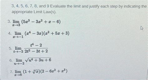 Solved 3 4 5 6 7 8 And 9 Evaluate The Limit And Justify Chegg