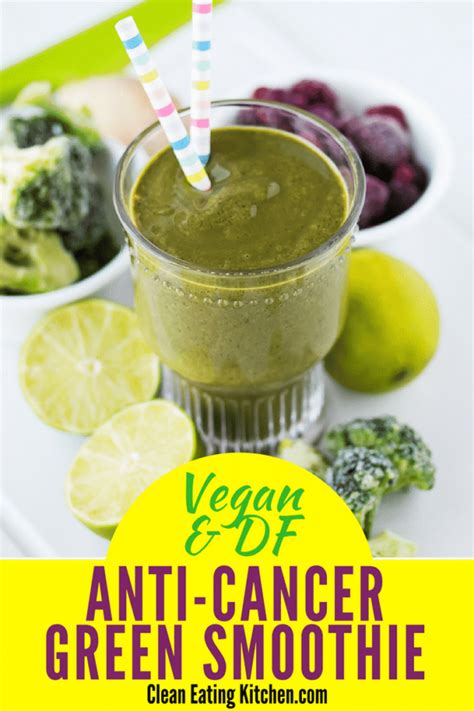 Anti Cancer Green Smoothie Recipe Recipe Cancer Fighting Smoothies Recipes Breakfast