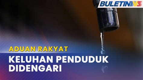 Aduan Rakyat Rm Juta Diperuntuk Tangani Masalah Bekalan Air Di