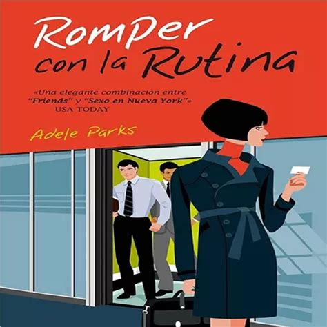 Libro Romper Con La Rutina Con Envio Gratuito De Adele Parks