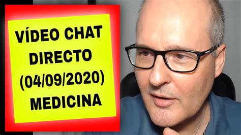 🔴 Video Chat En Directo 04 09 2020 Medicina Youtube