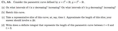 Solved C A Consider The Parametric Curve Defined By X Chegg