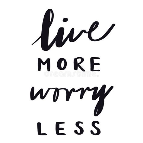 Worry Less Live More Hand Drawn Vector Quote Lettering Motivational