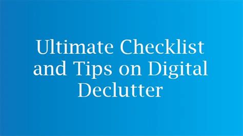 Ultimate Checklist And Tips On Digital Declutter